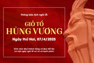 Thông báo lịch nghỉ giỗ tổ Hùng Vương 10/3 2025