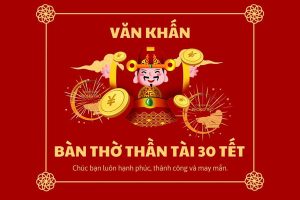 Mẫu bài văn khấn Thần Tài 30 Tết đầy đủ chính xác